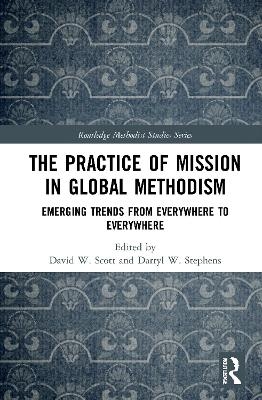 The Practice of Mission in Global Methodism - 