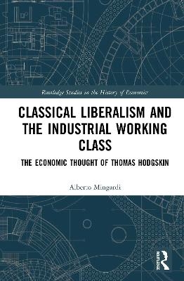 Classical Liberalism and the Industrial Working Class - Alberto Mingardi