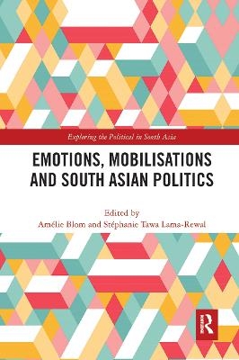 Emotions, Mobilisations and South Asian Politics - 