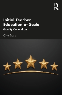 Initial Teacher Education at Scale - Clare Brooks