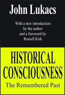 Historical Consciousness - John Lukacs