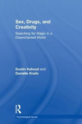 Sex, Drugs and Creativity - Dustin Kahoud, Danielle Knafo