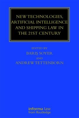 New Technologies, Artificial Intelligence and Shipping Law in the 21st Century - 