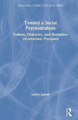 Toward a Social Psychoanalysis - Lynne Layton