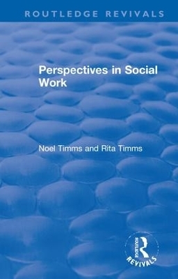 Perspectives in Social Work - Noel Timms, Rita Timms