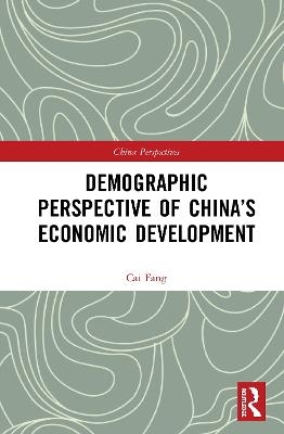 Demographic Perspective of China’s Economic Development - Cai Fang