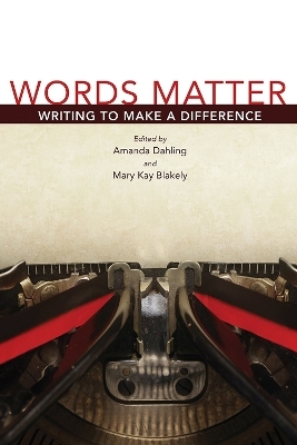Words Matter, Volume 1 - Mary Kay Blakely, Amanda Dahling