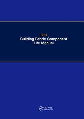 The BPG Building Fabric Component Life Manual -  Building Performance Group Ltd