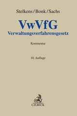 Verwaltungsverfahrensgesetz - Stelkens, Paul; Bonk, Heinz Joachim; Leonhardt, Klaus; Sachs, Michael; Schmitz, Heribert; Stelkens, Ulrich