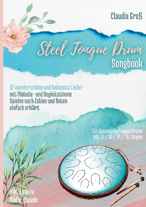 Steel Tongue Drum Songbook - Claudia Groß