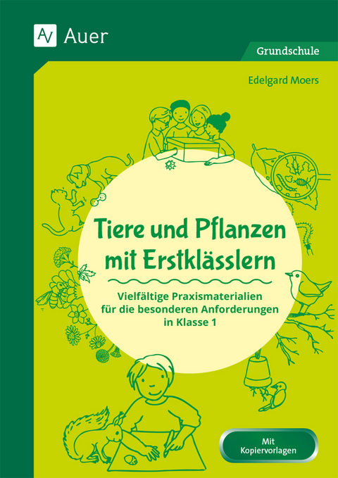 Tiere und Pflanzen mit Erstklässlern - Edelgard Moers