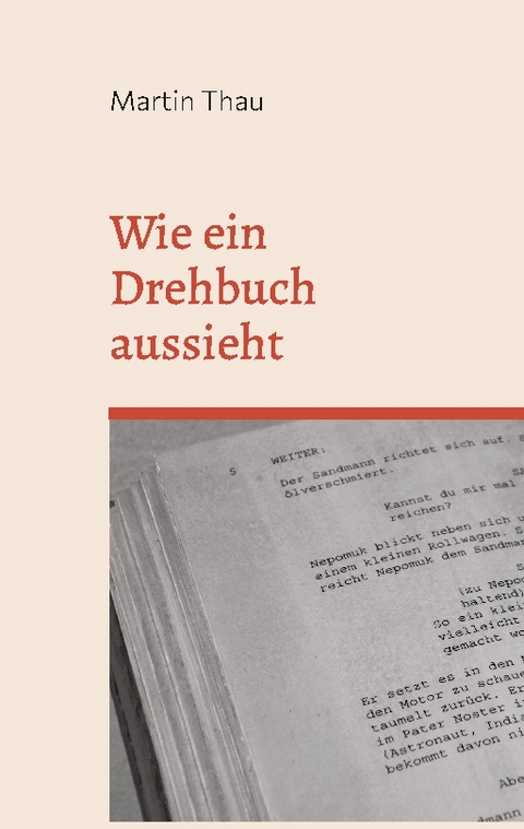 Wie ein Drehbuch aussieht - Martin Thau