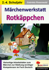 Märchenwerkstatt Rotkäppchen - Gabriela Rosenwald