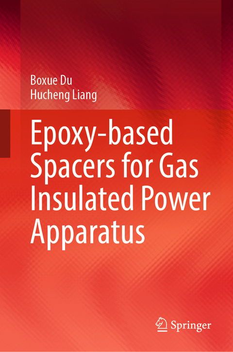 Epoxy-based Spacers for Gas Insulated Power Apparatus - Boxue Du, Hucheng Liang