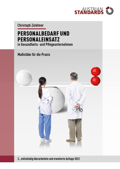 Personalbedarf und Personaleinsatz in Gesundheits- und Pflegeunternehmen - Christoph Zulehner
