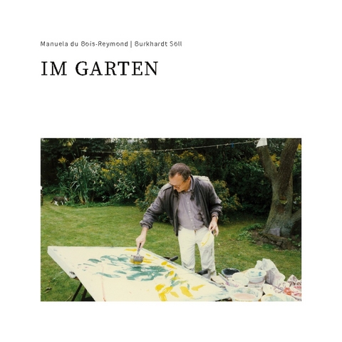 Im Garten - Burkhardt Söll, Manuela Du Bois-Reymond