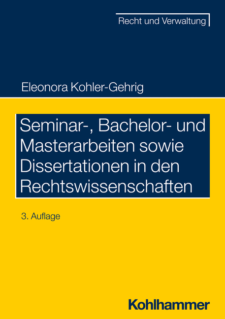 Seminar-, Bachelor- und Masterarbeiten sowie Dissertationen in den Rechtswissenschaften - Eleonora Kohler-Gehrig