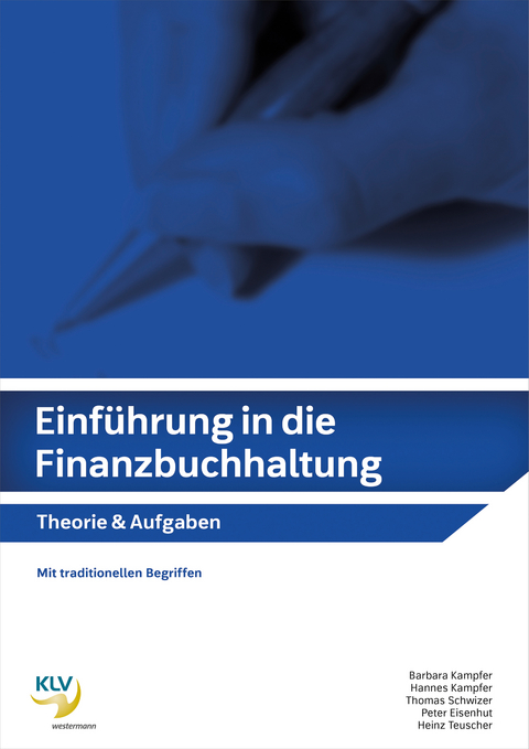 Einführung in die Finanzbuchhaltung - Barbara Kampfer, Hannes Kampfer, Thomas Schwizer, Peter Eisenhut, Heinz Teuscher