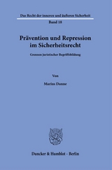 Prävention und Repression im Sicherheitsrecht. - Marius Danne