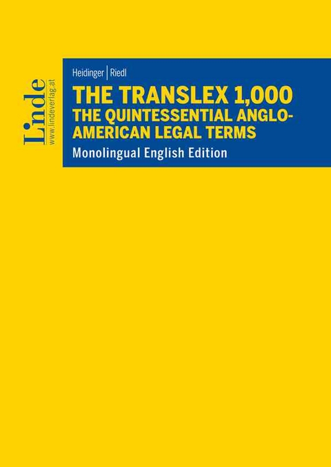 The Translex 1,000 – The Quintessential Anglo-American Legal Terms - Franz J. Heidinger, Martin Riedl