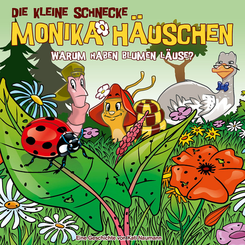 Die kleine Schnecke Monika Häuschen - CD / 64: Warum haben Blumen Läuse? - Kati Naumann