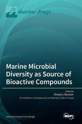 Marine Microbial Diversity as Source of Bioactive Compounds