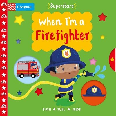 When I'm a Firefighter - Campbell Books