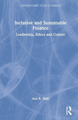 Inclusive and Sustainable Finance - Atul K. Shah