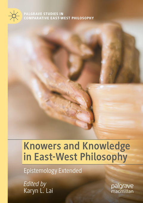 Knowers and Knowledge in East-West Philosophy - 