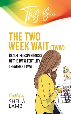 This is the Two Week Wait - Sheila Lamb