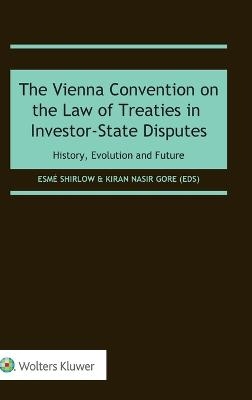 The Vienna Convention on the Law of Treaties in Investor-State Disputes - 