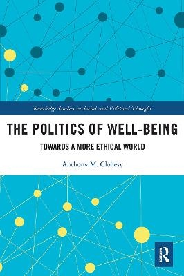 The Politics of Well-Being - Anthony M. Clohesy