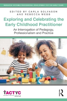 Exploring and Celebrating the Early Childhood Practitioner - 