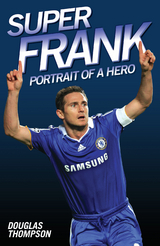 Super Frank - Portrait of a Hero -  Douglas Thompson