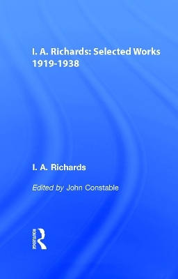 I.A. Richards: Selected Works 1919-1938 - 