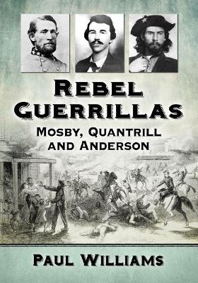 Rebel Guerrillas - Paul Williams