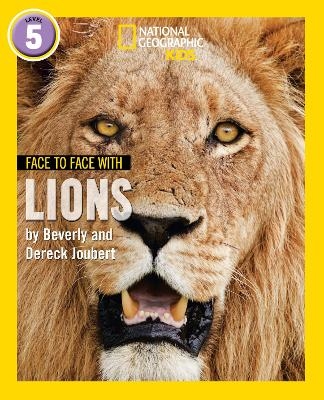 Face to Face with Lions - Beverly Joubert, Dereck Joubert