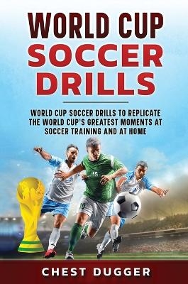 World Cup Soccer Drills - Chest Dugger