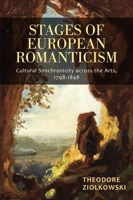 Stages of European Romanticism - Theodore Ziolkowski