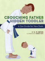 Crouching Father, Hidden Toddler -  C.W. Nevius