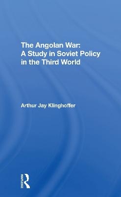 The Angolan War - Arthur J Klinghoffer