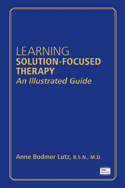 Learning Solution-Focused Therapy - Anne Bodmer Lutz