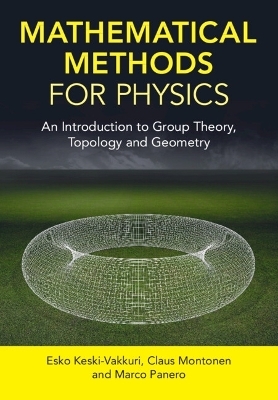 Mathematical Methods for Physics - Esko Keski-Vakkuri, Claus Montonen, Marco Panero