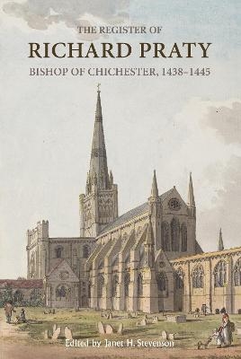 The Register of Richard Praty, Bishop of Chichester, 1438-1445 - 
