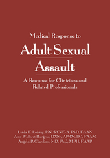 Medical Response to Adult Sexual Assault -  Ann Wolbert Burgess,  Angelo P. Giardino,  Linda E. Ledray