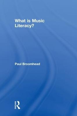 What is Music Literacy? - Paul Broomhead