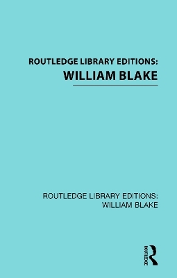 Routledge Library Editions: William Blake -  Various