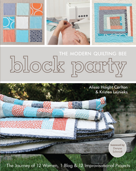 Block Party--The Modern Quilting Bee -  Alissa Haight Carlton,  Kristen Lejnieks