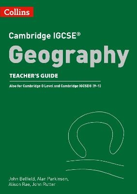 Cambridge IGCSE™ Geography Teacher Guide - John Belfield, Alan Parkinson, Alison Rae, John Rutter