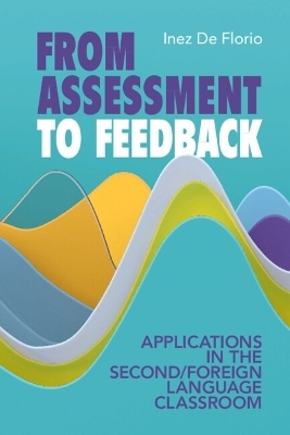 From Assessment to Feedback - Inez De Florio